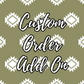 Custom Order Add On
