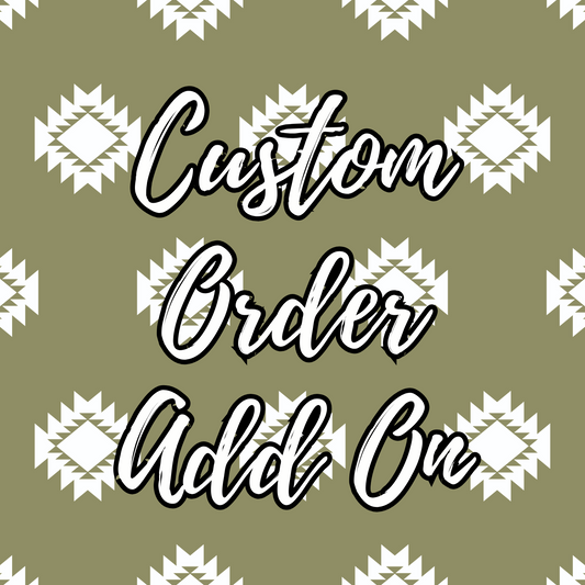Custom Order Add On